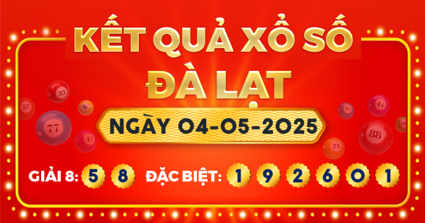 Kết quả xổ số Đà Lạt ngày 4/5/2025