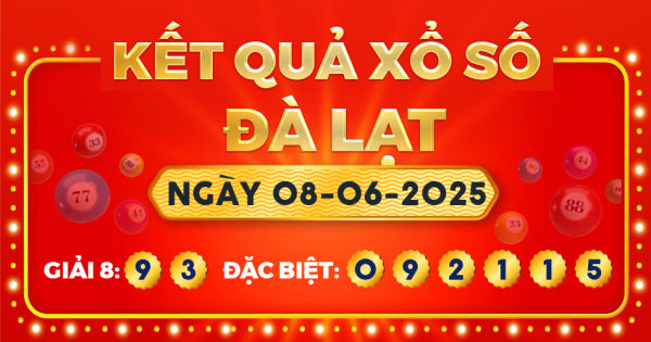 Kết quả xổ số Đà Lạt ngày 8/6/2025
